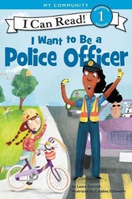 I Want to Be a Police Officer by Laura Driscoll (Paperback Book)