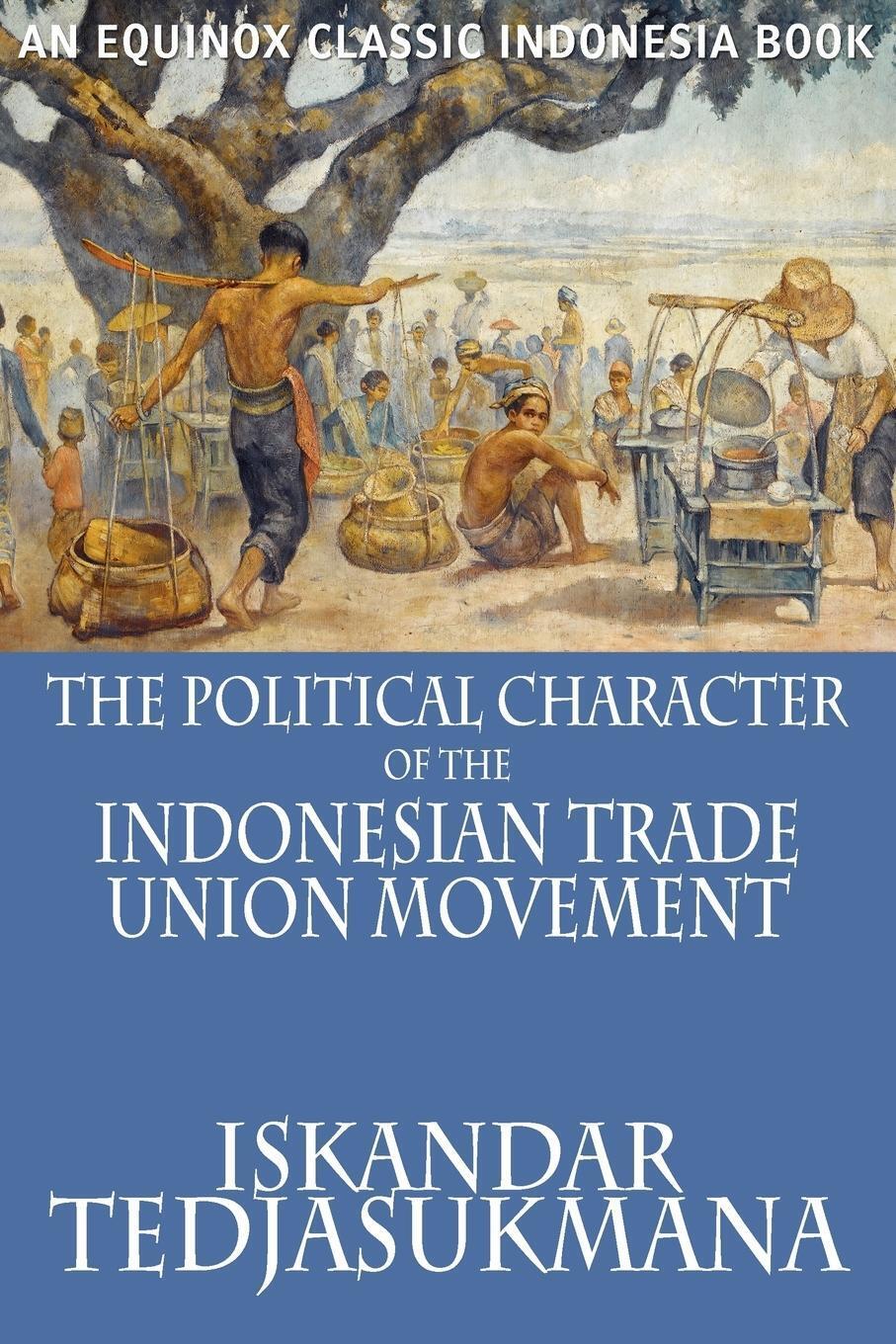 Thumbnail - Iskandar Tedjasukmana | The Political Character Of The Indonesian