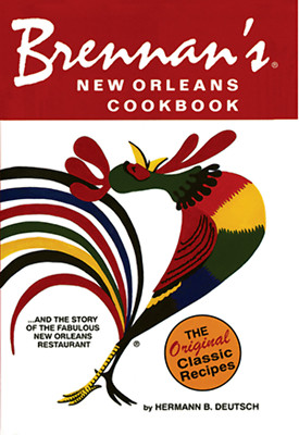 NEW Pelican Publishing Brennan's New Orleans Cookbook, LA 9781455620197 Restaura