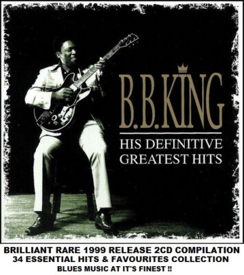 B.B. King - Very Best 34 Essential Ultimate Hits Collection - Classic Blues 2CD
