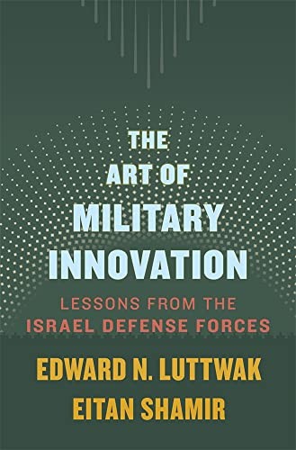 The Art of Military Innovation by Edward N. Luttwak, Eitan Sh... - - Image 5