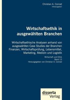 Christian A. Conrad | Wirtschaftsethik In AusgewäHlten Branchen....