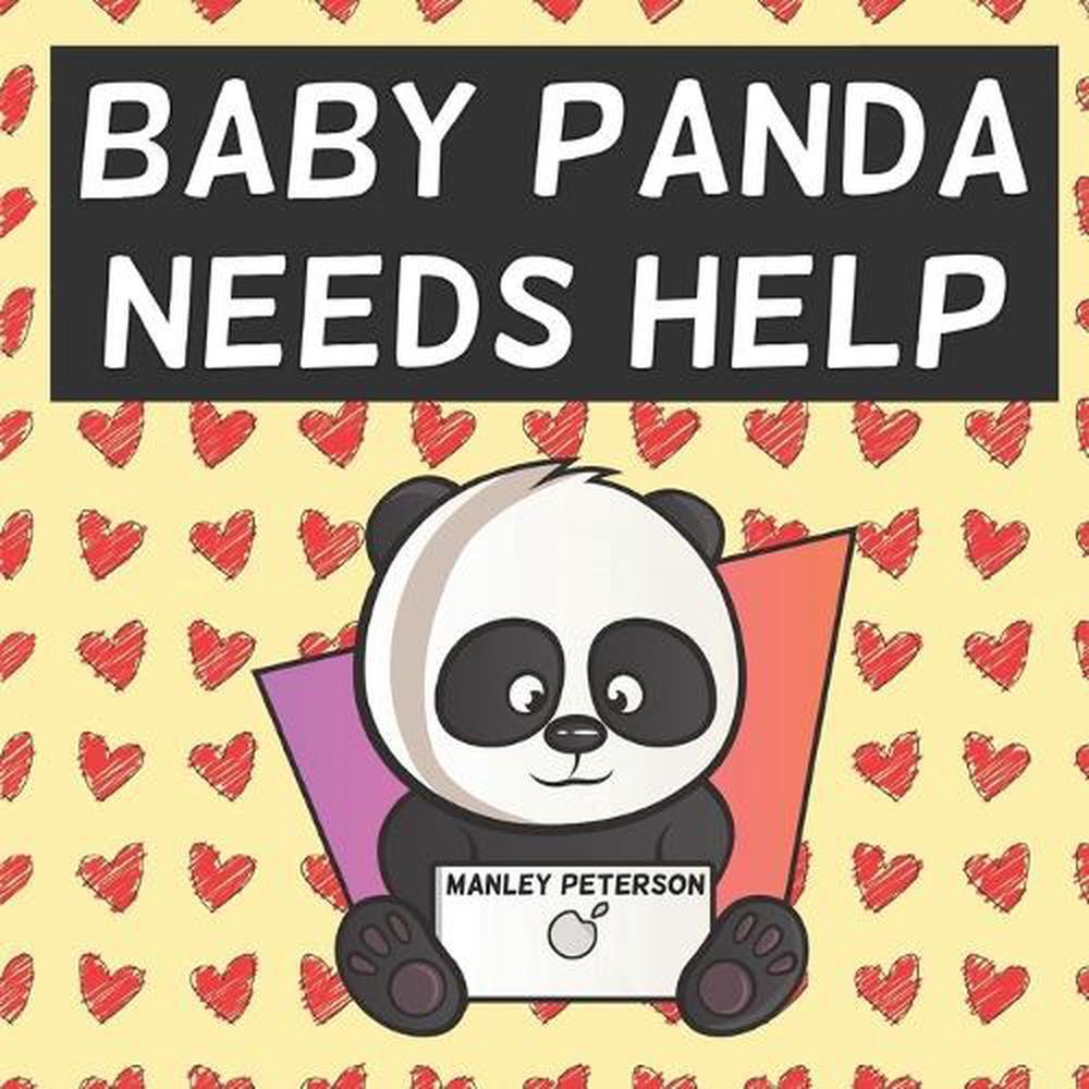 Baby Panda Needs Help by Manley Peterson Paperback Book