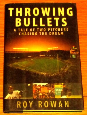 2006  Throwing Bullets by Roy Rowan  SIGNED  Hardcover Book  D/J  208 Pages