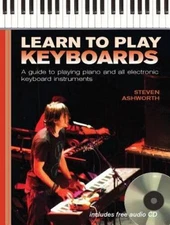 Learn to Play Keyboards (Music Bibles) - Spiral-bound By Ashworth, Steven - GOOD