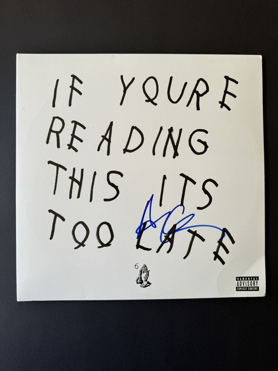 Drake Signed If You're Reading This It's Too Late Vinyl PSA/DNA
