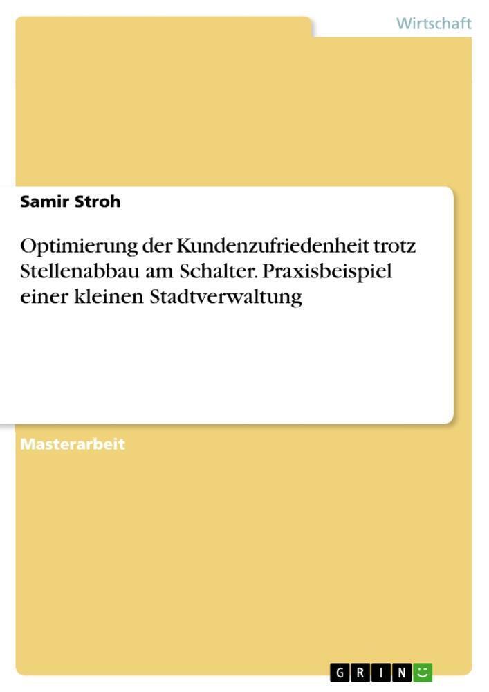 Optimierung Der Kundenzufriedenheit Trotz Stellenabbau Am Schalter....
