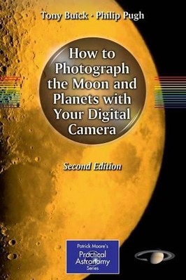 Tony Buick Phil How to Photograph the Moon and Planets with Your D (Taschenbuch)