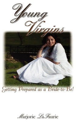 Young Virgins Getting Prepared as a Bride-to-Be Marjorie Lafaurie Taschenbuch
