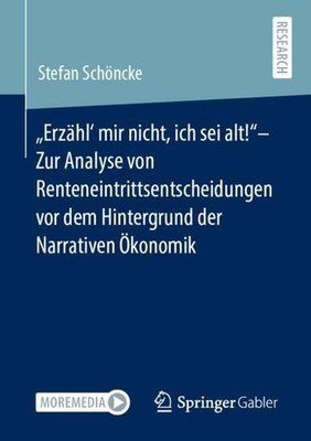 ''Erzähl' mir nicht, ich sei alt!''- Zur Analyse von Renteneintrittsentscheidung