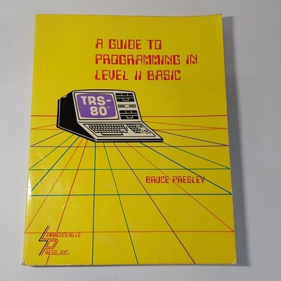 A Guide To Programming In Level II Basic By Bruce Presley, paperback book (1982)