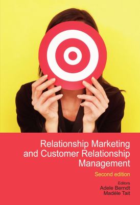 Berndt, Adele [E .. Relationship Marketing and Customer Relationship Management