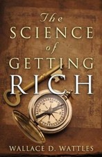 The Science of Getting Rich: The Original Guide to Manifesting Wealth Through t