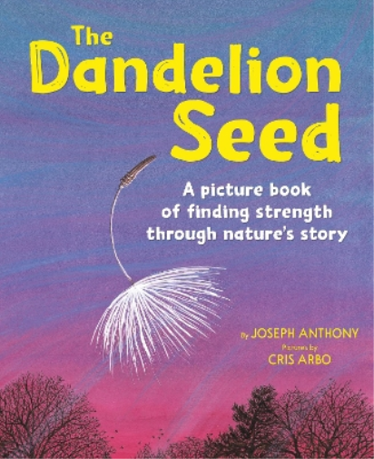 Joseph Anthony The Dandelion Seed (Tascabile)