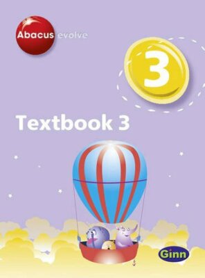 Abacus Evolve Year 3/P4: Textbook 3 (ABACUS EVOLVE CORE COMPONEN