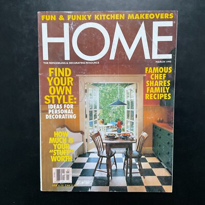 HOME Magazine March 1995 Find Your Own Style Famous Chef How Much Is Your Stuff