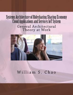 Systems Architecture of Ridesharing Sharing Economy Cloud Applications and Se...