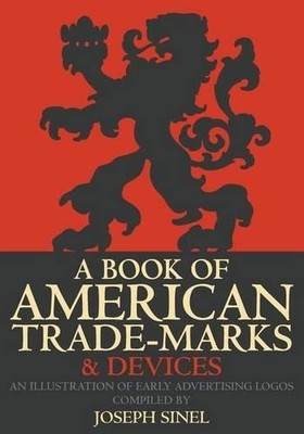 Joseph Sinel A Book of American Trade-Marks & Devices (Taschenbuch) (US IMPORT)