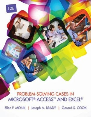 Problem-Solving Cases in Microsoft? Access? and Excel? Paperback