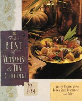The Best of Vietnamese & Thai Cooking: Favorite Recipes from Lemon Grass  - GOOD
