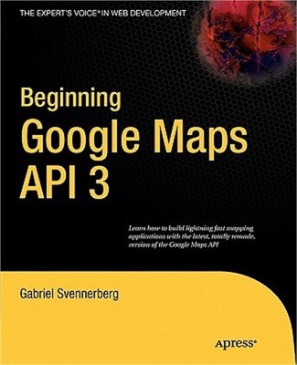 Beginning Google Maps API 3 (Paperback or Softback)