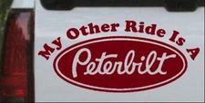 My Other Ride Is A Peterbilt Car or Truck Window Laptop Decal Sticker