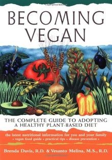 Becoming Vegan: The Complete Guide to Adopting a Healthy... | Buch | Zustand gut