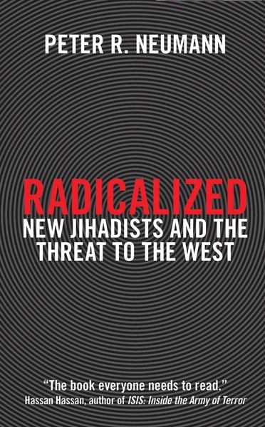 Radicalized | New Jihadists And The Threat To The West | Peter R. Neumann | Buch-image