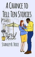 A Chance To Tell Ten Stories | Stanley B. Trice | Taschenbuch | Englisch | 2022