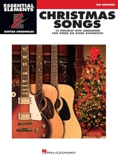 Christmas Songs 15 Holiday Hits for Three or More Guitars | Essential Elemen...