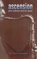 Ascension John Coltrane And His Quest Eric Nisenson Taschenbuch Englisch 1995