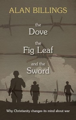THE DOVE THE FIG LEAF AND THE SWORD by Alan Billings Paperback Self Help