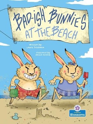 Bad-Ish Bunnies at the Beach by Laurie Friedman Hardcover Book