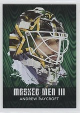 2010-11 ITG Between the Pipes Men III Emerald /340 Andrew Raycroft #MM-02 0o05