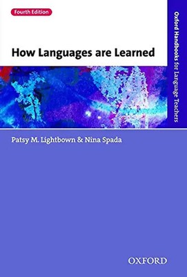 How Languages are Learned: Oxford Handbooks for Language Teachers - Lightbown, P