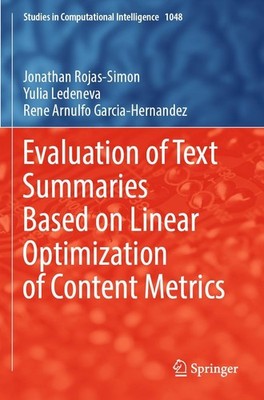 Evaluation of Text Summaries Based on Linear Optimization of Content Metrics Jon
