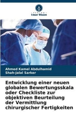 Entwicklung einer neuen globalen Bewertungsskala oder Checkliste zur objektiven