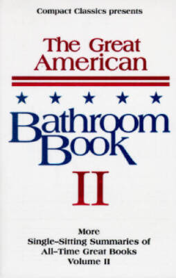 The Great American Bathroom Book, Volume II: The Second Sitting - VERY GOOD