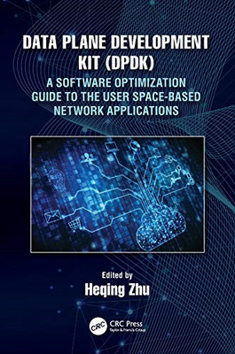 Data Plane Development Kit (DPDK): A Software Optimizat - NEW Heqing Zhu 2020