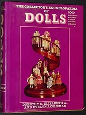 Collector's Encyclopedia of Dolls Hardcover Dorothy S. Coleman