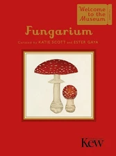 Fungarium (Mini Gift Edition) (Welcome To The Museum) by Ester Gaya [Hardback]