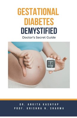 Ankita Kashyap (u. a.) | Gestational Diabetes Demystified | Taschenbuch (2023)
