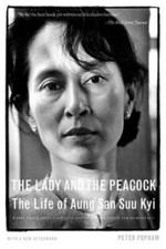The Lady and the Peacock: The Life of Aung San Suu Kyi by Peter Popham: Used