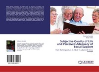 Subjective Quality Of Life And Perceived Adequacy Of Social Support Teshome
