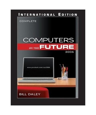 Computers Are Your Future 2006. Complete, Bill Daley, Marion Wood