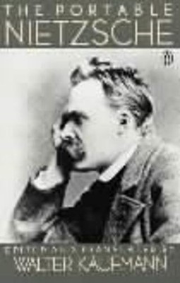 Friedrich Nietzsche Walter Kaufmann The Portable Nietzsche (Paperback)