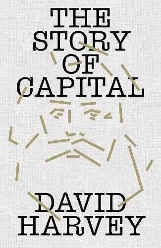 The Story of Capital by David Harvey - 9781836742111