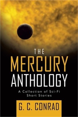 The Mercury Anthology: A Collection of Sci-Fi Short Stories (Paperback or Softba