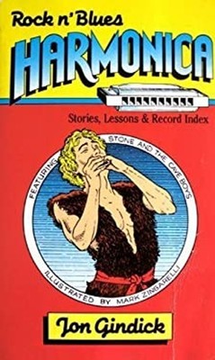 Rock 'n Blues Harmonica : Stories, Lessons and Record Index Jon G