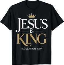 Jesus Is King Bible Verse Christian Kingdom Graphics Unisex T-shirt